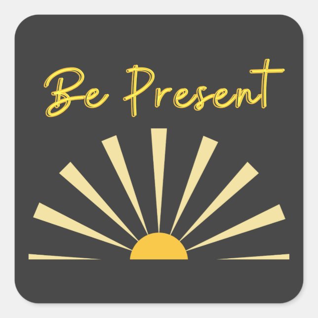 Sticker Carré Être présent (Devant)