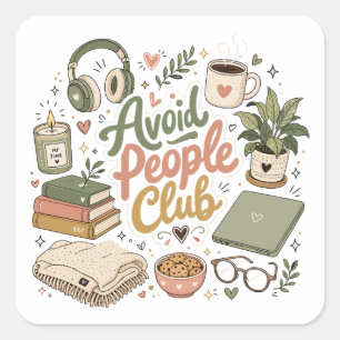 Sticker Carré Éviter les gens Club Ambiance Introverti Confortab