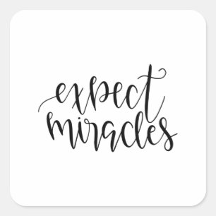 Sticker Carré Expect miracles