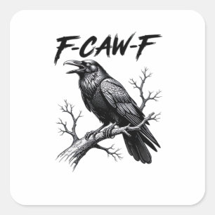 Sticker Carré F-Caw-F Blague de Corbeau Drôle F-Caw-F Graphique