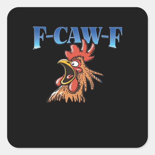 Sticker Carré F-Caw-F Chicken Classic Cool Unique (Devant)