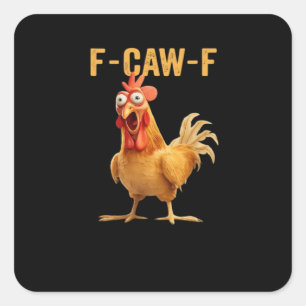 Sticker Carré F-Caw-F-Chicken Essentiel Créatif Décontracté