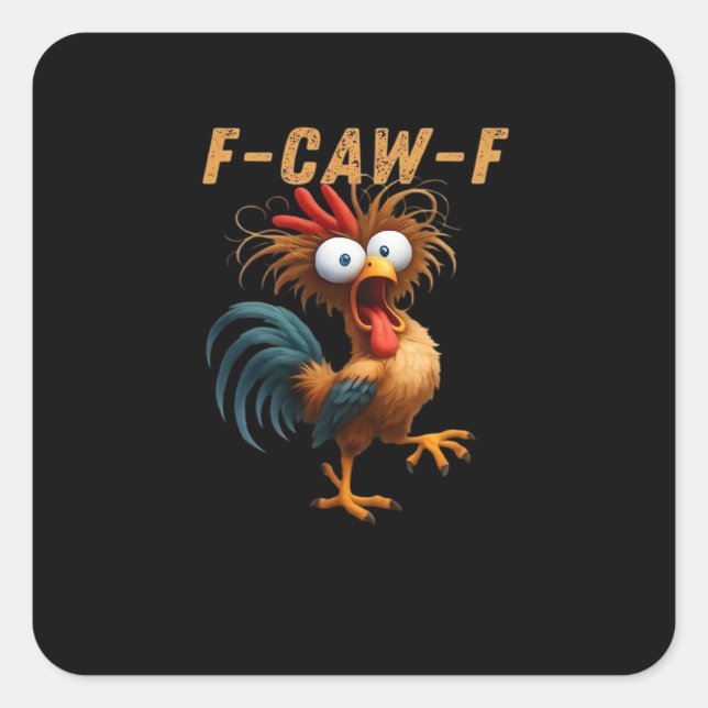 Sticker Carré F-Caw-F Chicken Humor (Devant)