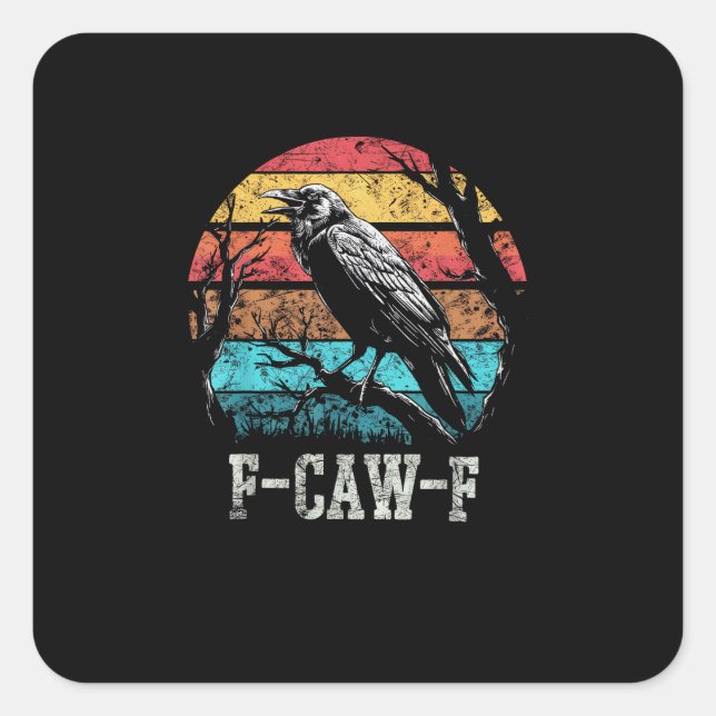Sticker Carré F-Caw-F Crow Retro Sunset Pun Funny Bird Cawing Gr (Devant)