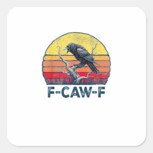 Sticker Carré F-Caw-F Drôle de Corbeau Corbeau Vintage Gothique 