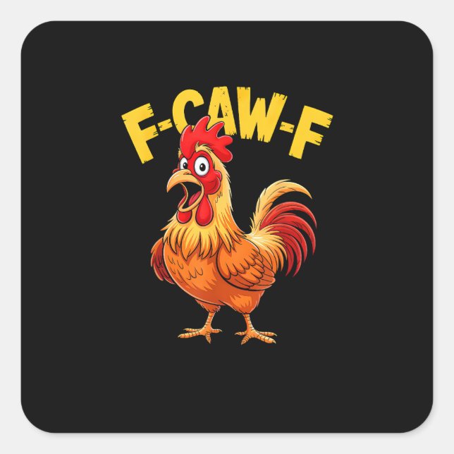 Sticker Carré F-Caw-F Funny Humor Quote Rooster Meme Chicken Lov (Devant)