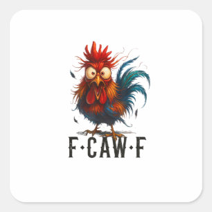 Sticker Carré F-Caw-F Poulet Coq Mème Drôle
