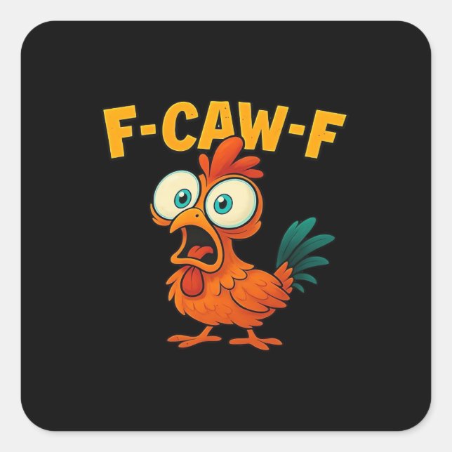 Sticker Carré F-Caw-F Poulet Créatif Essentiel Décontracté (Devant)