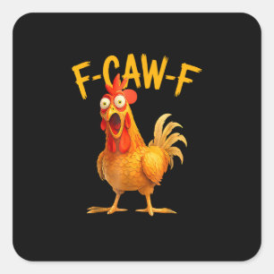 Sticker Carré F-Caw-F Pun Drôle de poulet Coq qui chante Grunge