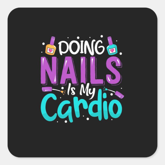 Sticker Carré Faire Des Ongles Est Mon Cardio (Devant)