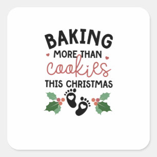 Sticker Carré Faire Plus Que Des Cookies Cette Grossesse De Noël