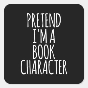 Sticker Carré Faire semblant d'être un personnage de livre - Cos