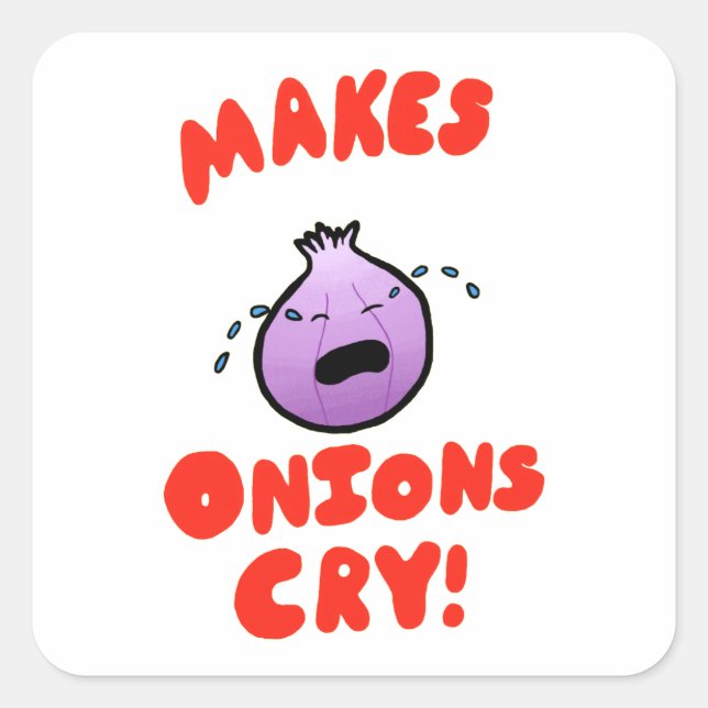 Sticker Carré Fais Pleurer Les Oignons ! (Devant)
