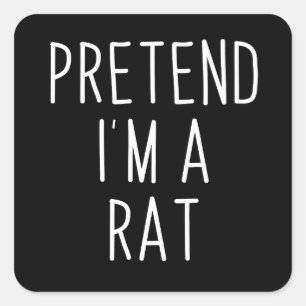 Sticker Carré Faisons comme si j'étais un rat Drôle Cadeau d'Hal