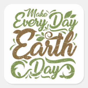 Sticker Carré Faites chaque jour de la terre de jour -