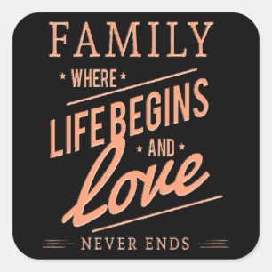 Sticker Carré FAMILLE Où La Vie Commence Et L'Amour Ne Se Termi