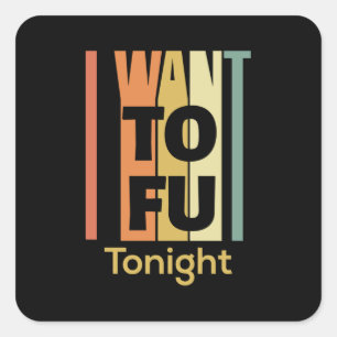 Sticker Carré Fantastique Chemise Vegan - Je Veux Le Tofu Ce Soi