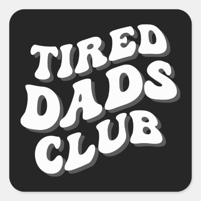 Sticker Carré Fatigué Dads Club Funny (Devant)