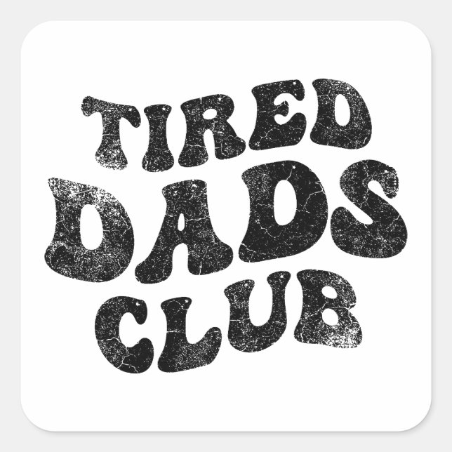 Sticker Carré Fatigué Dads Club Funny (Devant)