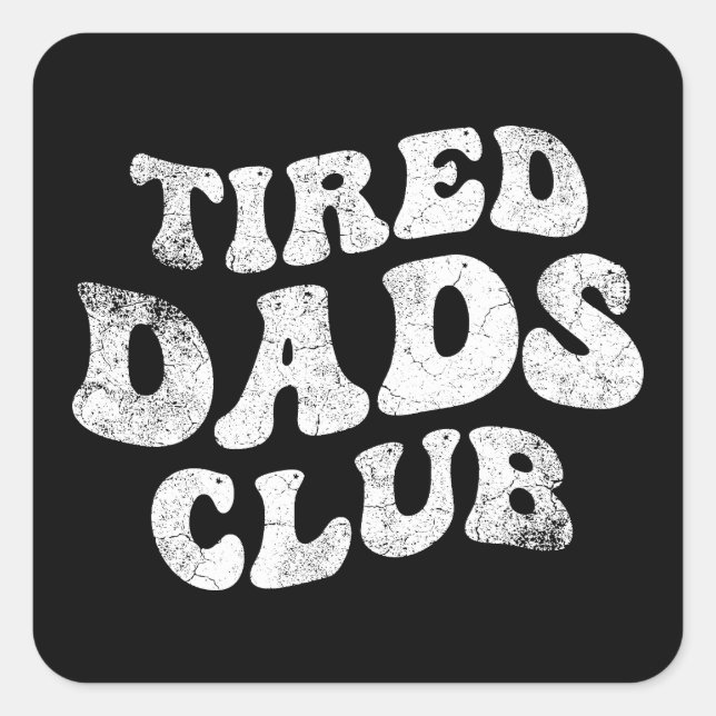 Sticker Carré Fatigué Dads Club Funny (Devant)