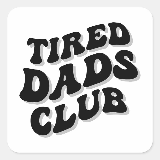 Sticker Carré Fatigué Dads Club Funny (Devant)