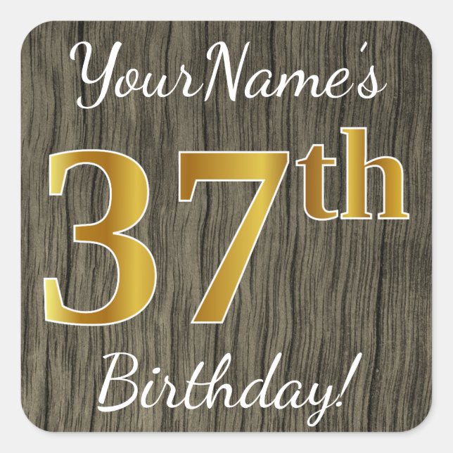 Sticker Carré Faux Wood, Faux Gold 37th Birthday + Custom Name (Devant)