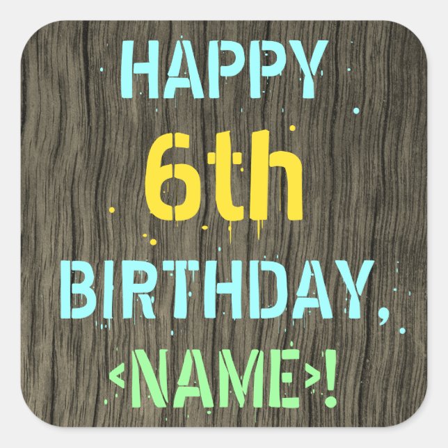 Sticker Carré Faux Wood, Peint Texte Look, 6e anniversaire + Nom (Devant)