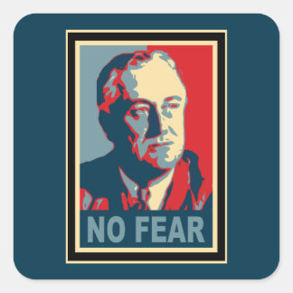 Sticker Carré FDR Pas de peur