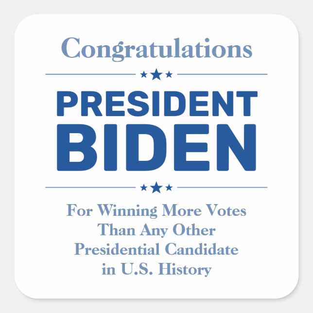 Sticker Carré Félicitations au Président Biden Candidat le plus  (Devant)