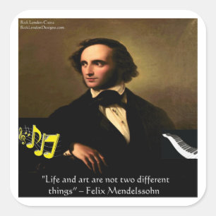 Sticker Carré Felix Mendelssohn Citation sur la Vie en tant qu'A