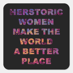Sticker Carré Feministe HERstoric Les femmes font un monde meill