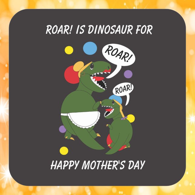 Sticker Carré Fête des mères Dinosaure drôle de la fille (A mother's day sticker featuring a mom dinosaur and a trex daughter.)