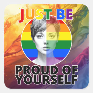 Sticker Carré Fier de toi-même - Portrait féminin Gay pride