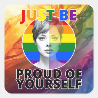 Sticker Carré Fier de toi-même - Portrait féminin Gay pride