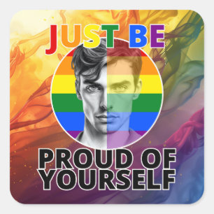 Sticker Carré Fier de toi-même - Portrait masculin Gay pride