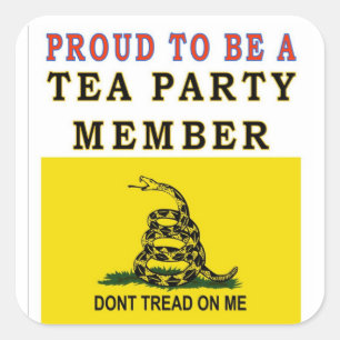 STICKER CARRÉ FIER D'ÊTRE MEMBRE D'UN TEA PARTY