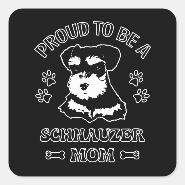 Sticker Carré Fier D'Être Une Maman Schnauzer (Devant)