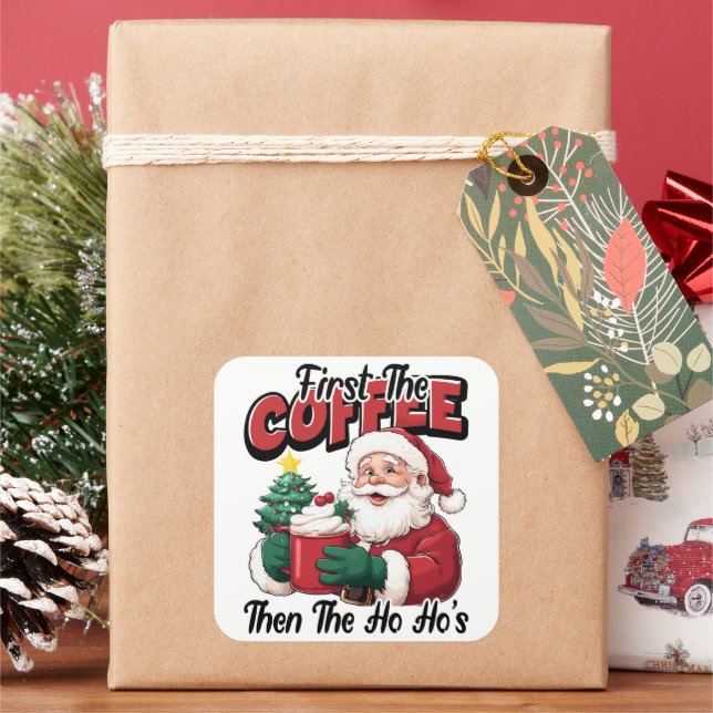 Sticker Carré First The Coffee Then Ho Ho's Santa (vacances)