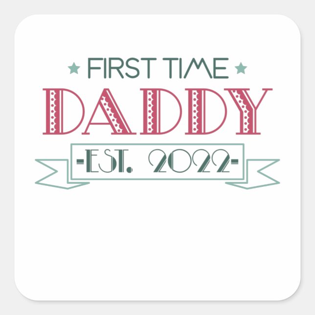 Sticker Carré First Time Dad 2022 (Devant)