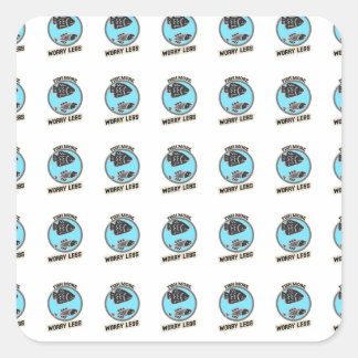 Sticker Carré Fish More Worry Less