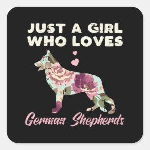 Sticker Carré Floral Just A Girl Who Loves German Shepherd