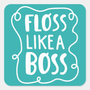 Sticker Carré Floss Comme Un Boss   Phrase dentaire