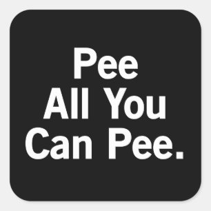 Sticker Carré Font pipi tous que vous pouvez faire pipi