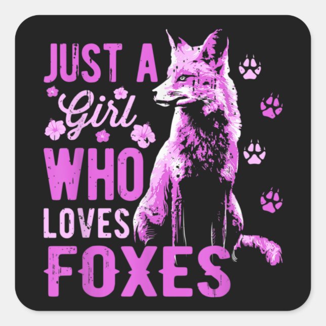 Sticker Carré Fox - Juste Une Fille Qui Aime Les Renards - Renar (Devant)