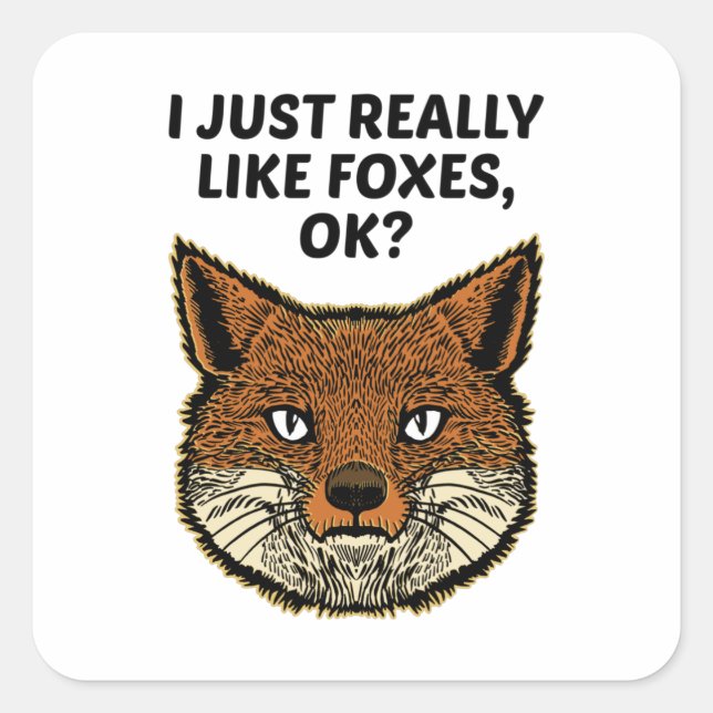 Sticker Carré Foxes - J'Aime Vraiment Foxes Ok (Devant)