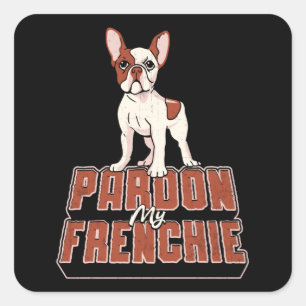 Sticker Carré French Bulldog Pardon My Frenchie Vintage Funny