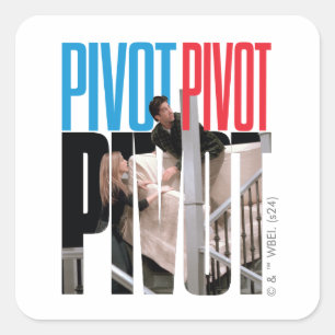 Sticker Carré FRIENDS™   PIVOT PIVOT PIVOT Citation