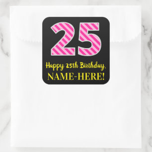 Sticker Carré Fun Pink Stripes "25" : Joyeux 25ème anniversaire 