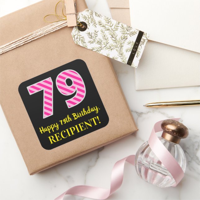 Sticker Carré Fun Pink Stripes "79" : Joyeux 79ème anniversaire  (Cadeaux)