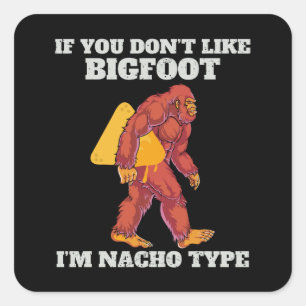 Sticker Carré Funny Bigfoot Type Nacho